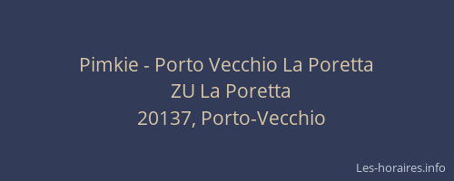 Pimkie - Porto Vecchio La Poretta