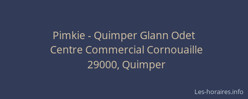 Pimkie - Quimper Glann Odet