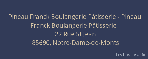 Pineau Franck Boulangerie Pâtisserie - Pineau Franck Boulangerie Pâtisserie