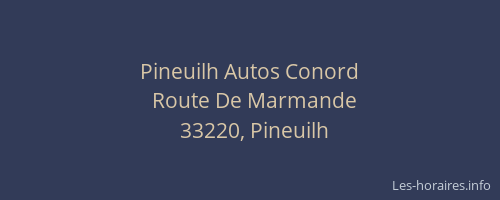 Pineuilh Autos Conord