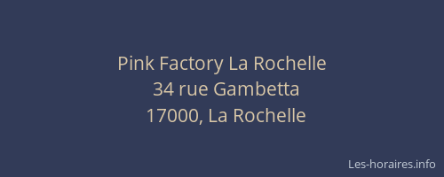Pink Factory La Rochelle