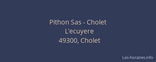 Pithon Sas - Cholet