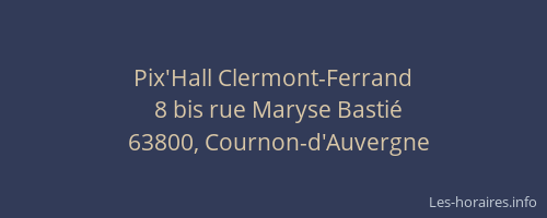 Pix'Hall Clermont-Ferrand