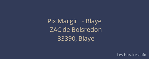 Pix Macgir   - Blaye