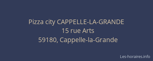 Pizza city CAPPELLE-LA-GRANDE