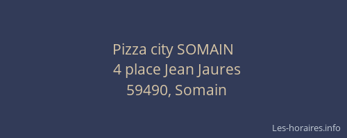 Pizza city SOMAIN