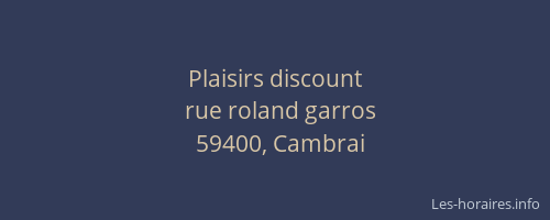Plaisirs discount