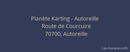 Plan&egrave;te Karting - Autoreille
