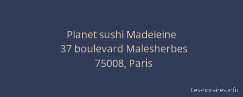 Planet sushi Madeleine