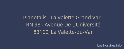Planetalis - La Valette Grand Var