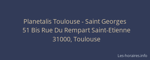 Planetalis Toulouse - Saint Georges