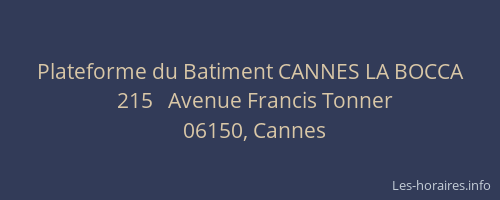 Plateforme du Batiment CANNES LA BOCCA