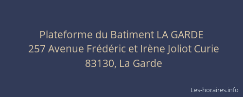 Plateforme du Batiment LA GARDE