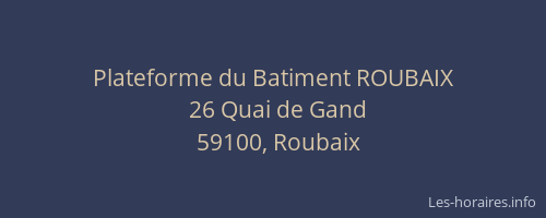 Plateforme du Batiment ROUBAIX