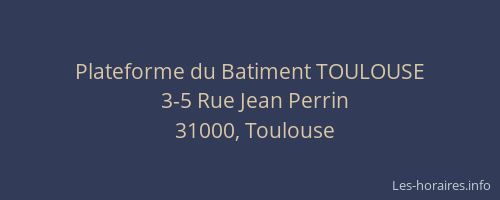 Plateforme du Batiment TOULOUSE