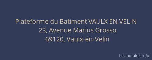 Plateforme du Batiment VAULX EN VELIN