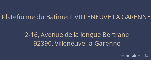 Plateforme du Batiment VILLENEUVE LA GARENNE