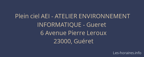 Plein ciel AEI - ATELIER ENVIRONNEMENT INFORMATIQUE - Gueret