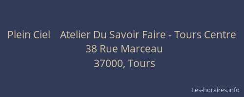 Plein Ciel    Atelier Du Savoir Faire - Tours Centre