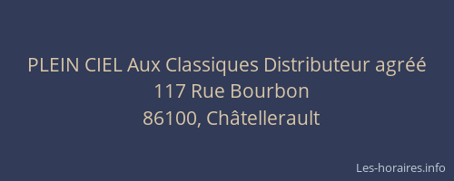 PLEIN CIEL Aux Classiques Distributeur agréé