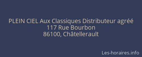 PLEIN CIEL Aux Classiques Distributeur agréé