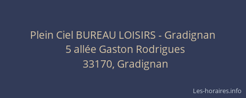 Plein Ciel BUREAU LOISIRS - Gradignan