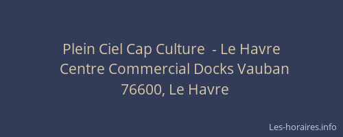 Plein Ciel Cap Culture  - Le Havre