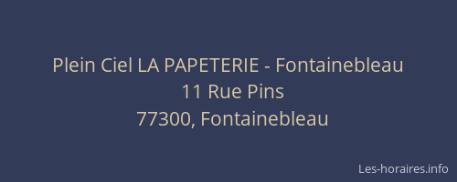Plein Ciel LA PAPETERIE - Fontainebleau