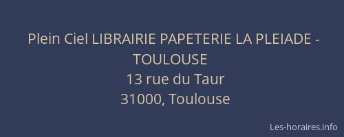 Plein Ciel LIBRAIRIE PAPETERIE LA PLEIADE - TOULOUSE