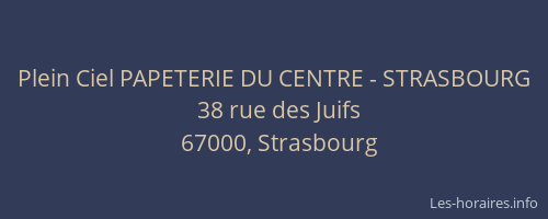 Plein Ciel PAPETERIE DU CENTRE - STRASBOURG