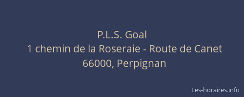 P.L.S. Goal