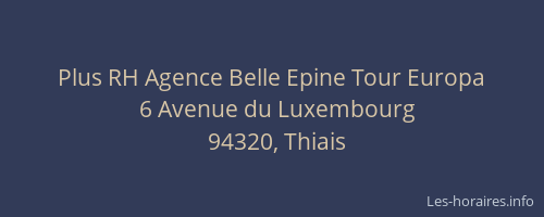 Plus RH Agence Belle Epine Tour Europa