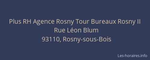 Plus RH Agence Rosny Tour Bureaux Rosny II