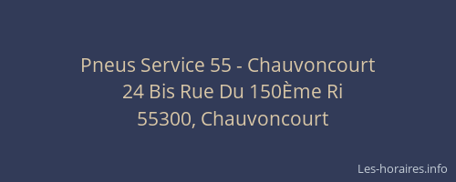 Pneus Service 55 - Chauvoncourt