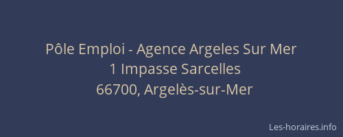 P&ocirc;le Emploi - Agence Argeles Sur Mer