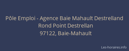 P&ocirc;le Emploi - Agence Baie Mahault Destrelland