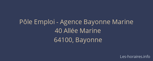 P&ocirc;le Emploi - Agence Bayonne Marine