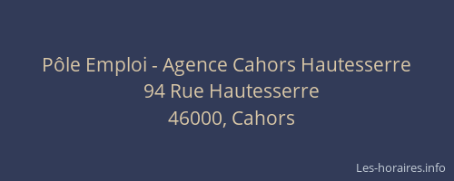 P&ocirc;le Emploi - Agence Cahors Hautesserre