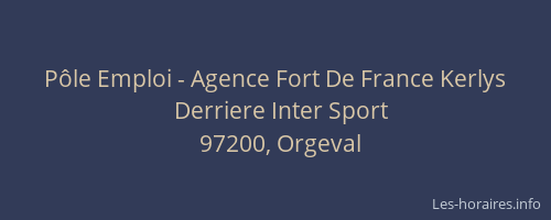 P&ocirc;le Emploi - Agence Fort De France Kerlys