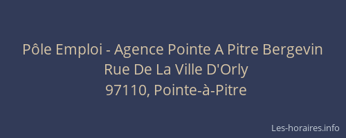 P&ocirc;le Emploi - Agence Pointe A Pitre Bergevin