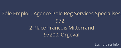 Pôle Emploi - Agence Pole Reg Services Specialises 972