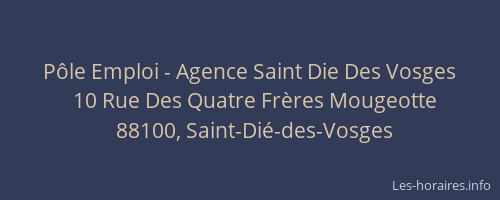 P&ocirc;le Emploi - Agence Saint Die Des Vosges