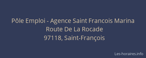 P&ocirc;le Emploi - Agence Saint Francois Marina