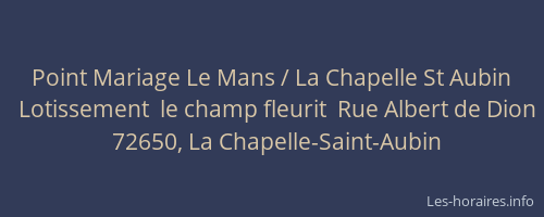 Point Mariage Le Mans / La Chapelle St Aubin