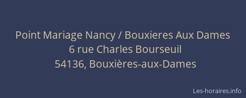 Point Mariage Nancy / Bouxieres Aux Dames