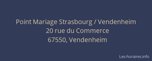 Point Mariage Strasbourg / Vendenheim