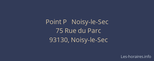 Point P   Noisy-le-Sec