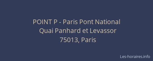POINT P - Paris Pont National