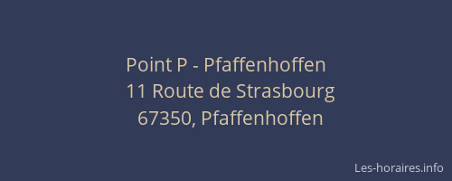 Point P - Pfaffenhoffen