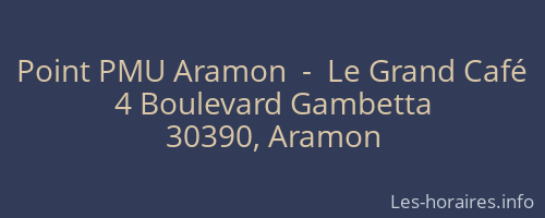 Point PMU Aramon  -  Le Grand Café